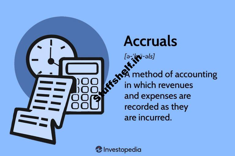 What Are Accruals How Accrual Accounting Works With Examples