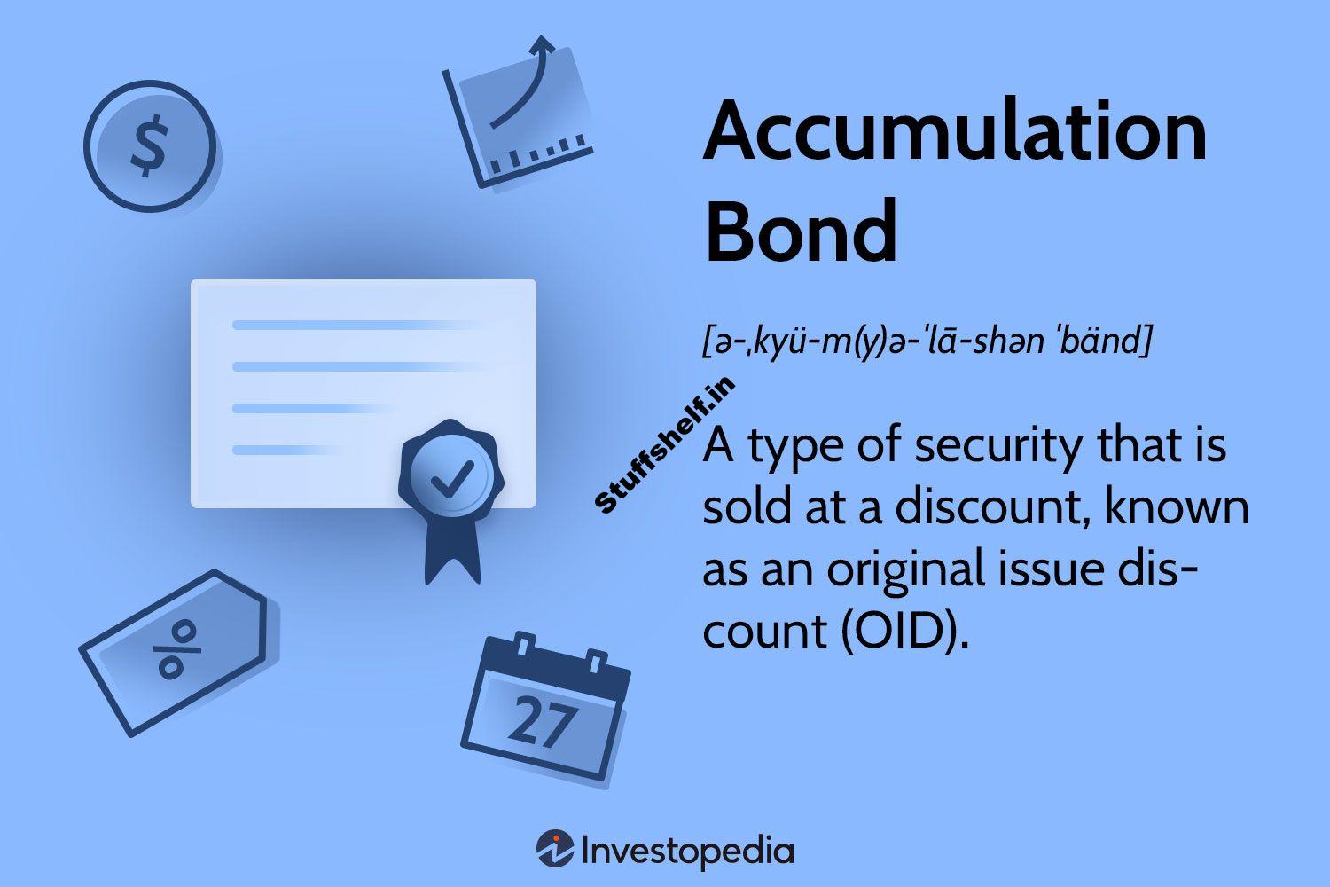 Accumulation Bond Definition