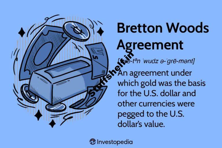 Bretton Woods Agreement and the Institutions It Created Explained