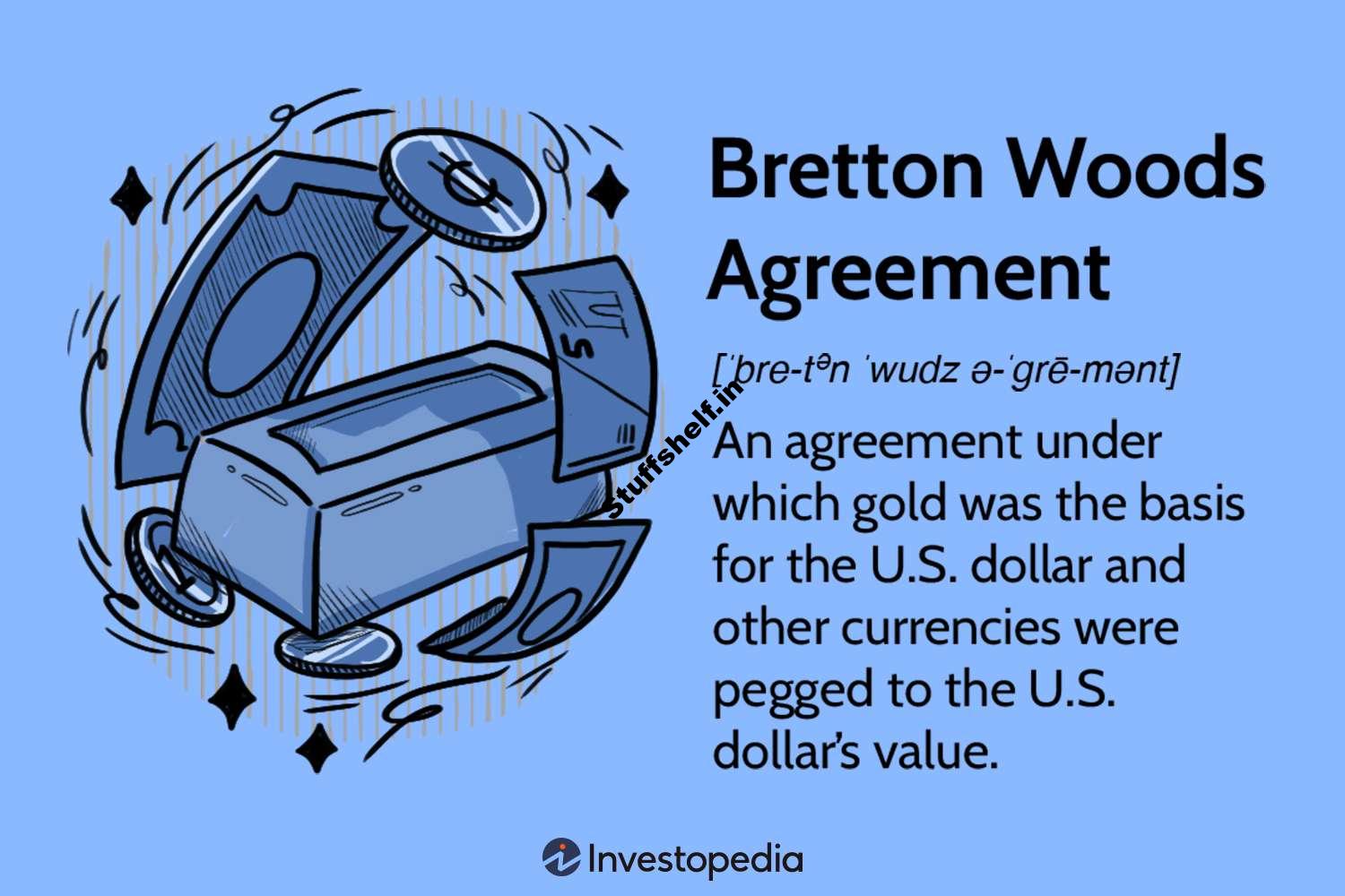 Bretton Woods Agreement and the Institutions It Created Explained