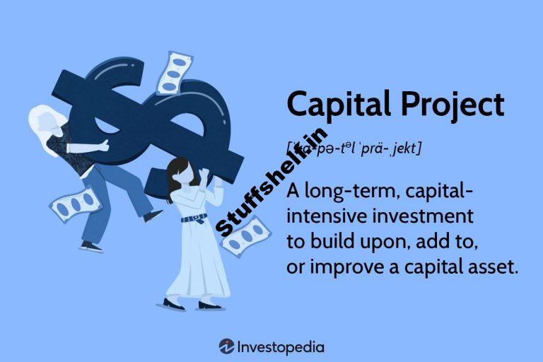 What Is a Capital Project With Examples and How Funding Works