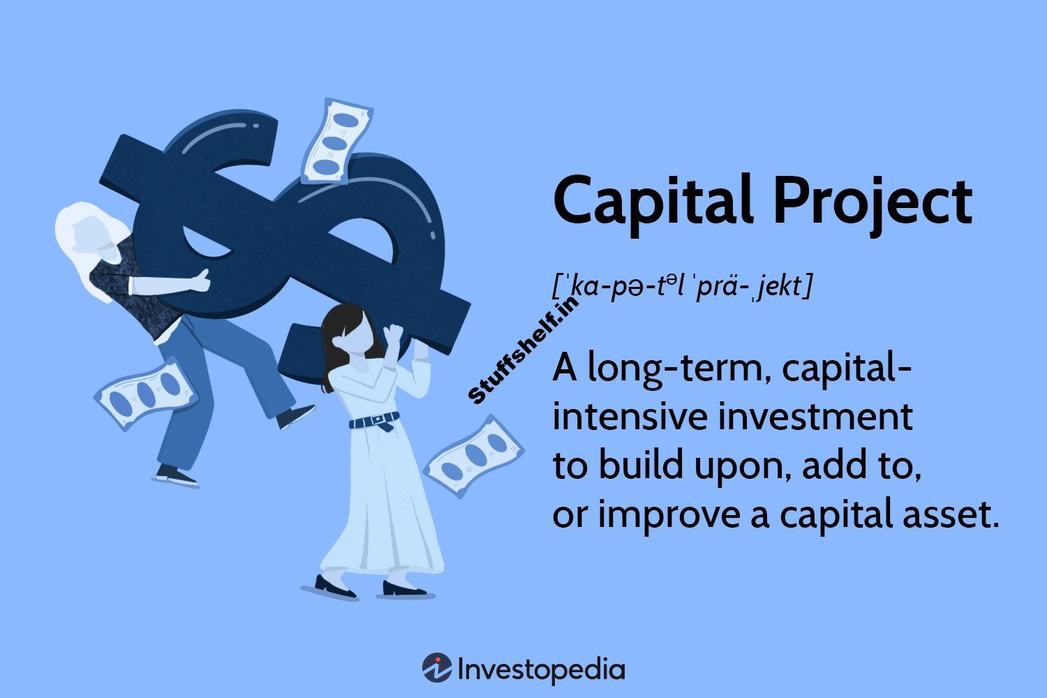 What Is a Capital Project? With Examples and How Funding Works