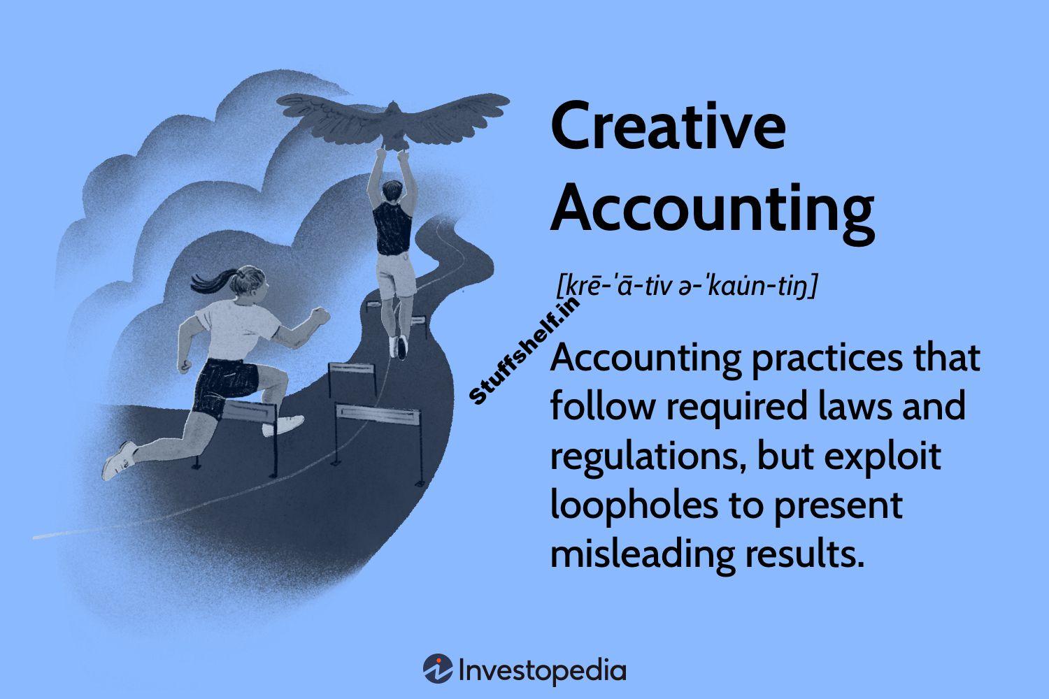 Creative Accounting: Definition, Types, and Examples