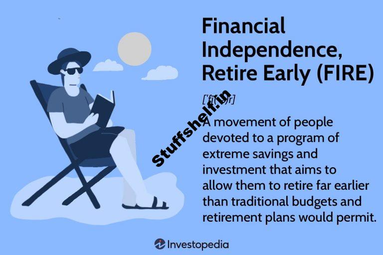 Financial Independence Retire Early FIRE Explained How It Works