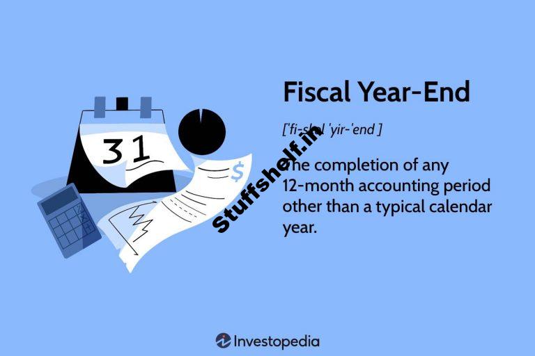 What Is Fiscal Year End Definition and Vs Calendar Year End