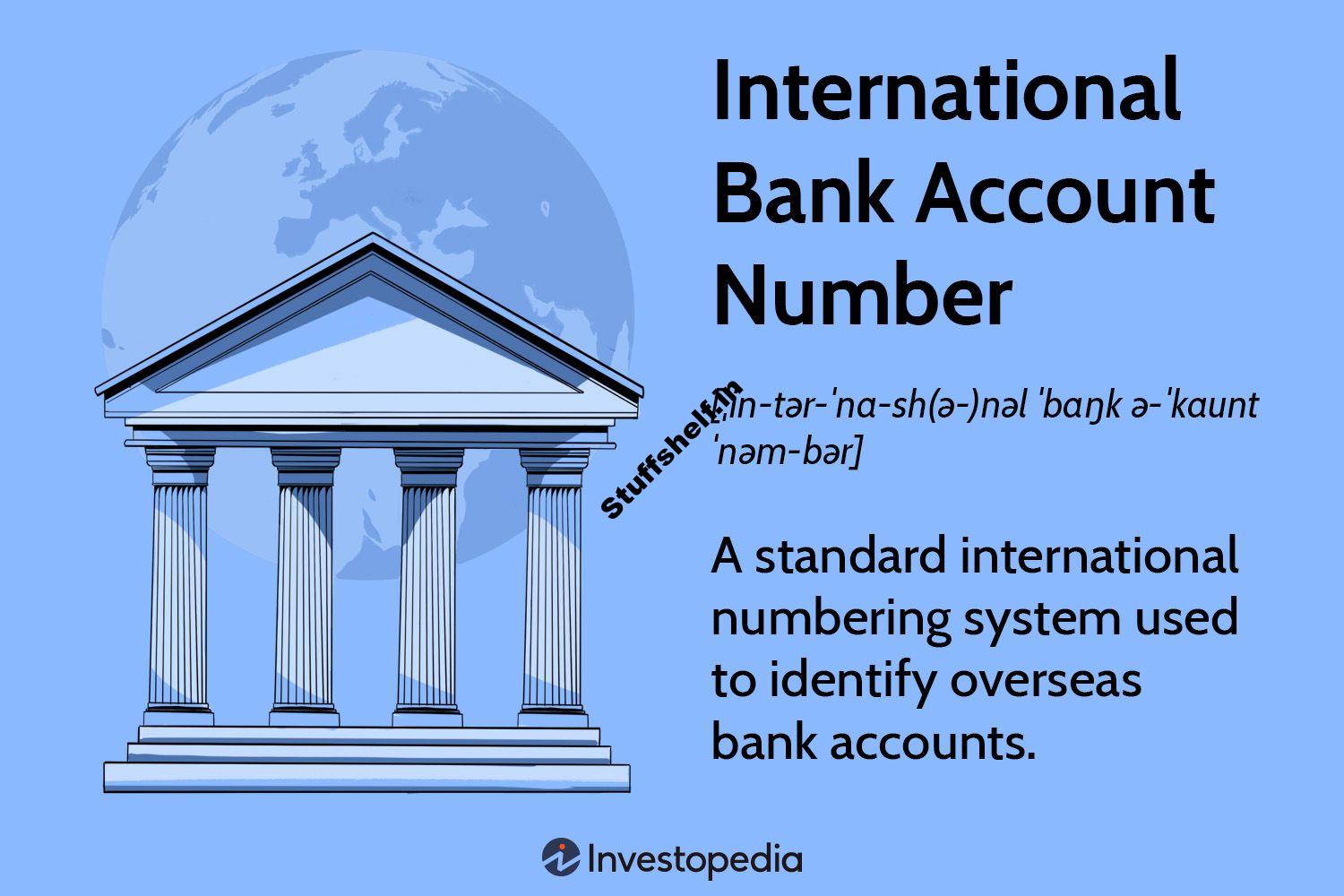 What Is an International Bank Account Number (IBAN) and How Does It Work