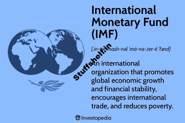 What Is the International Monetary Fund IMF