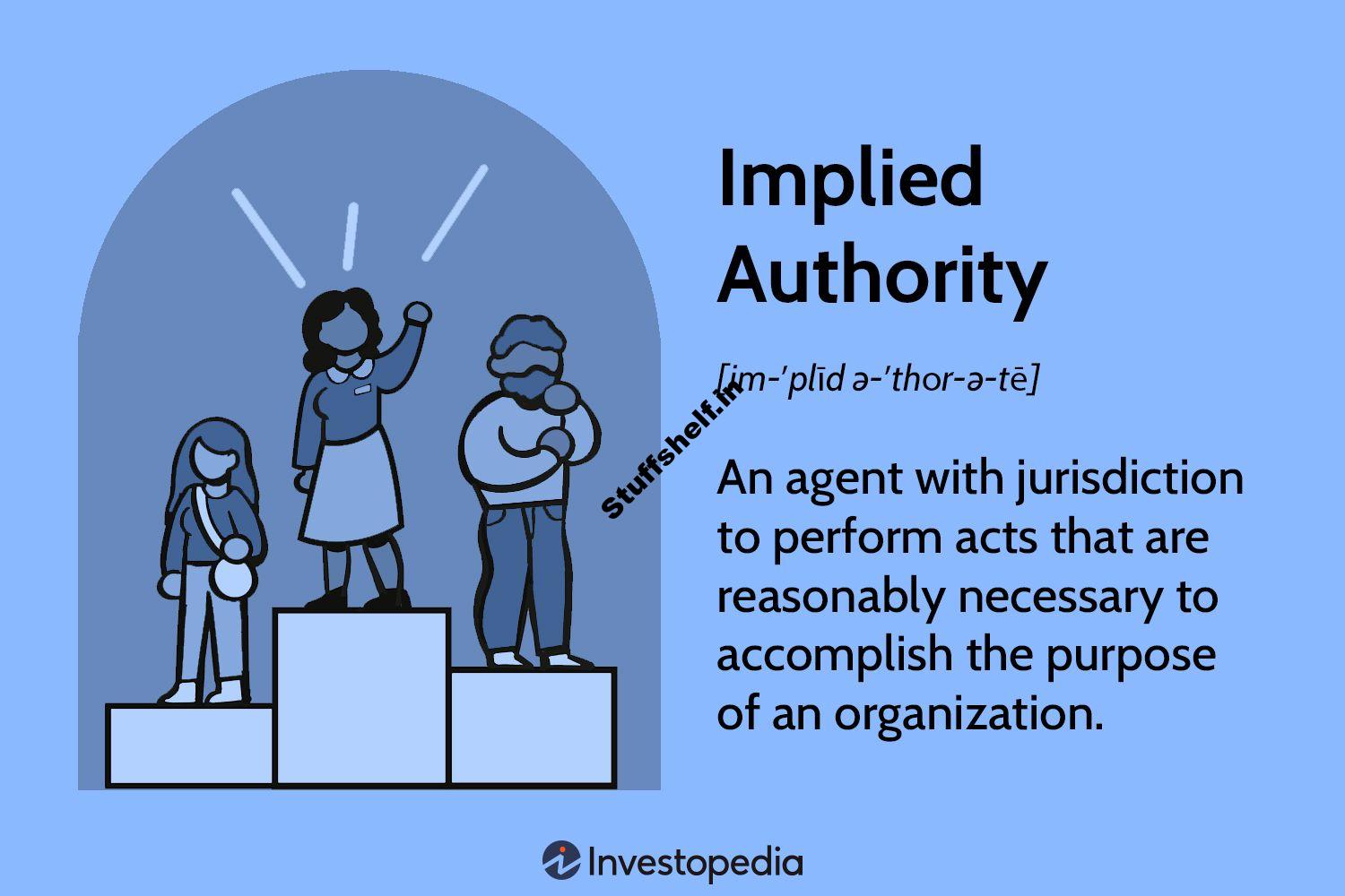 What Is Implied Authority? Definition, How It Works, and Example