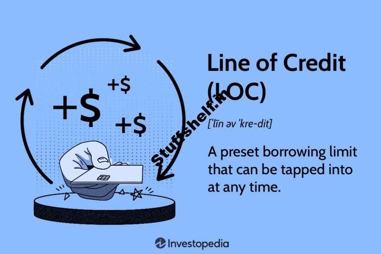 Line of Credit LOC Definition Types and Examples