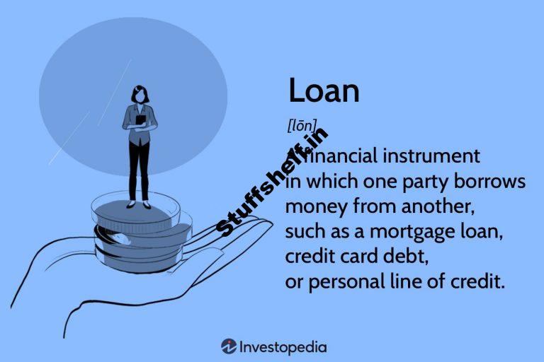 What Is a Loan, How Does It Artwork, Types, and Tips about Getting One