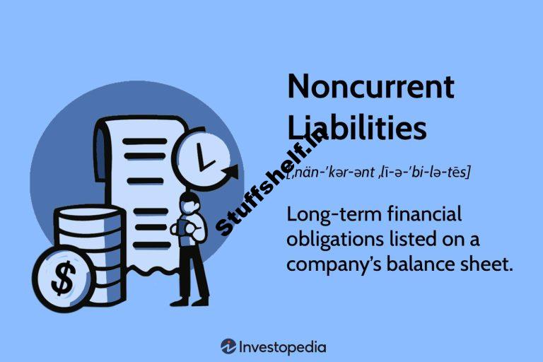 Noncurrent Liabilities Definition Examples and Ratios