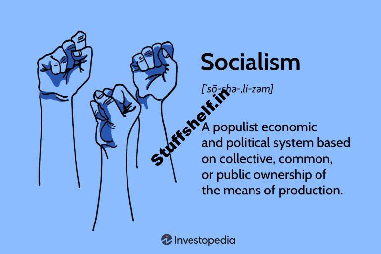 Socialism: History, Concept, & Analysis