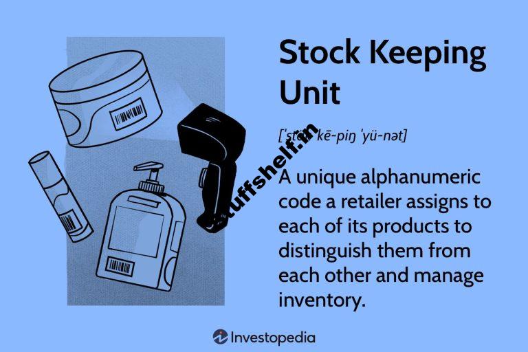 How Stock Keeping Units Work and How Businesses Can Use Them