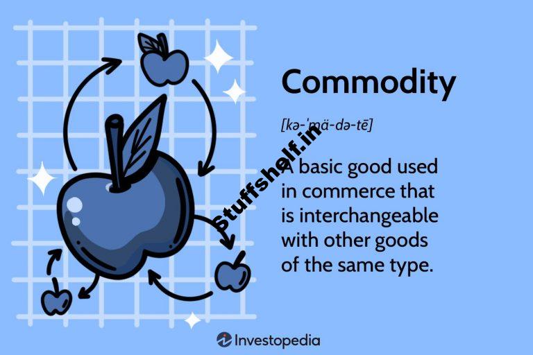 What Is a Commodity and Understanding Its Role in the Stock Market