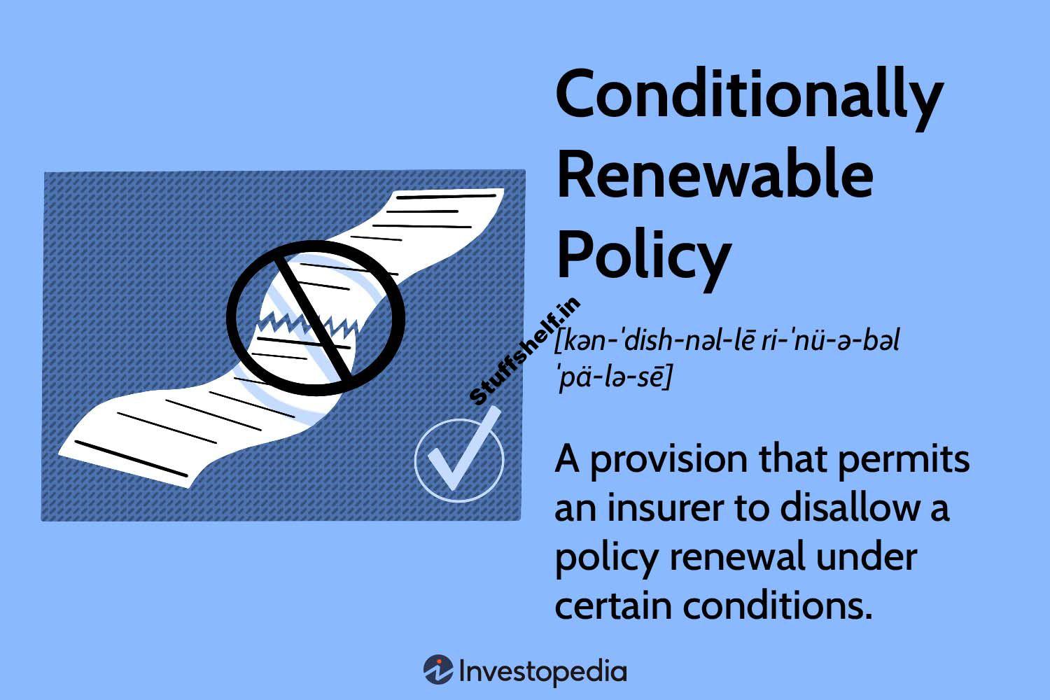 Conditionally Renewable Policy Definition